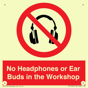 No Headphones or Ear Buds in the Workshop